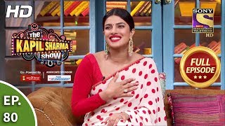 The Kapil Sharma Show Season 2- Fun Time With Priyanka-दी कपिल शर्मा शो 2 -Full Ep 80 -5th Oct, 2019