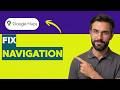 How to Fix Google Maps Navigation [2026 Full Guide]