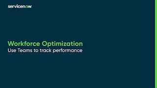 Workforce Optimization | Use Teams to track performance