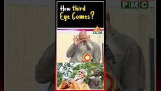 How Third Eye Comes? #patriji #pmcenglish