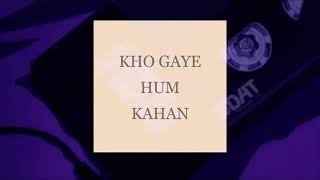 Kho Gaye Hum Kahan | LoFi - Pure Vibin' | Prateek K | Jasleen | with lyrics and translation | CC
