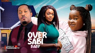 OVER SABI BABY - Ebube Obi, Mike Ezuruonye, Shaznay Okawa 2024 Latest Nigerian Movie