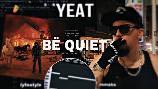 REMAKE YEAT - BË QUIET (feat. KODAK BLACK) IN FL STUDIO 24 | +FREE FLP