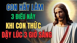Con Hãy Làm 3 Điều Này Khi Con Thức Dậy Lúc 3 Giờ Sáng | Lòng Chúa Thương Xót