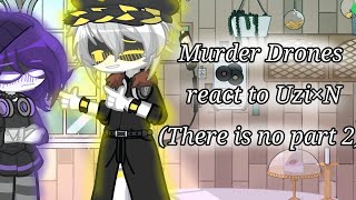 Murder Drones react to N x Uzi (There is no part2)||Murder Drones||Ann_Miko