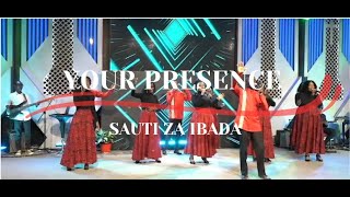 YOUR PRESENCE - SAUTI ZA IBADA ( Official Live Video)