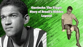 Garrincha: The Man Who Outshined Pelé, Carried Brazil to World Cup Glory, and Fell into Tragedy\