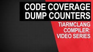 tiarmclang compiler: code coverage dump counters
