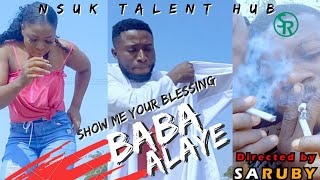 BABA ALAYE Show me your blessing Official Video