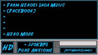 Farm Heroes Saga (FaceBook) Music - Hero Mode