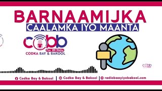 Toos;- Dhageyso Barnaamijka Caalamka Iyo Maanta Radio Codka Bay \u0026 Bakool. 15-8-2023