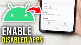 How To Enable Disabled Apps On Android - Full Guide