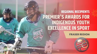 Fraser: 2022 Regional Premier's Awards for Indigenous Youth Excellence in Sport