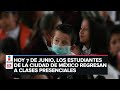 Inicia el regreso a clases presenciales en la CDMX