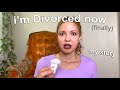 I'm Finally Divorced (my story of marriage & divorce)