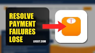 How To Resolve Payment Failures On Lose It! 2026 (FAST METHOD)
