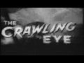 The Crawling Eye Trailer