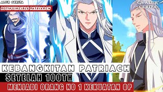 FULL【Manhua】KEBANGKITAN PATRIACH SETELAH 100th PENGASINGAN‼️ Kekuatan Setara Dewa