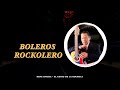 Boleros Rockoleros - Rene Rivera - MIX ROCKOLA Boleros