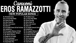 Eros Ramazzotti concerto 2023 - Il Meglio Di Eros Ramazzotti - Le Migliori Canzoni Di Ramazzotti