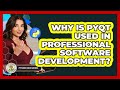 Why Is PyQt Used In Professional Software Development? - Python Code School