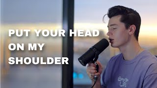 Put Your Head On My Shoulder - Paul Anka (Cover by Elliot James Reay)