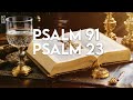 Psalm 23 And Psalm 91: The Two Most Powerful Prayers in The Bible!!