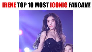 Irene RED VELVET TOP 10 Most ICONIC Fancam All Time!