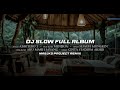 DJ GALAU FULL ALBUM REMIX SLOW BASS - DJ SANTAI BUAT PERJALANAN