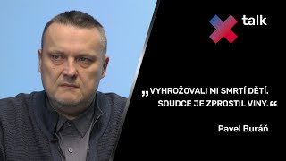 „Unesli mě falešní policisté. Pistole u hlavy. Nikomu bych to nepřál.“ – Pavel Buráň