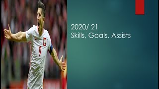 Robert Lewandowski- Amazing Goals & Skills 2021 HD