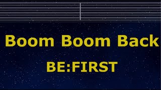 Karaoke♬ Boom Boom Back - BE:FIRST 【No Guide Melody】 Instrumental, Lyric Romanized