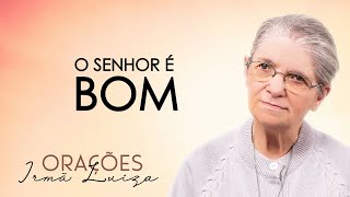 Oração da Manhã com Irmã Luiza | O Senhor é bom | Rede Século 21