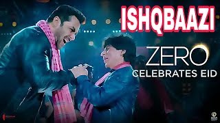 ZERO new song ISHQBAAZI will release soon | SRK |
