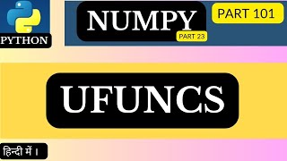 NumPy ufuncs | Universal Functions | #Python @arvindprogramming