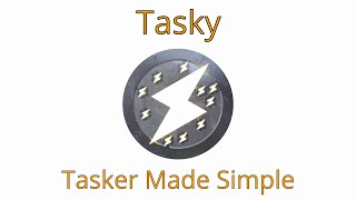 Tasky - Tasker Made Simple