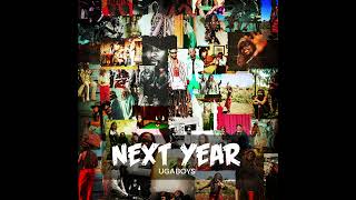 Ugaboys - NEXT YEAR [Official Audio]