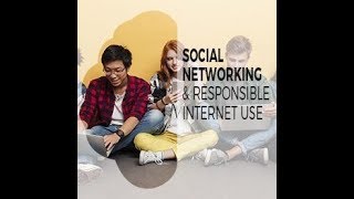 Social Networking and Responsible Internet Use