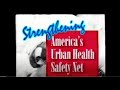 Strengthening Americas Urban Health Safety Net