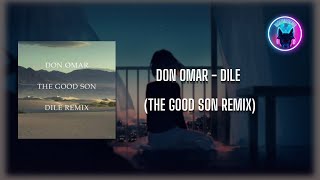 Don Omar - Dile (The Good Son Remix)