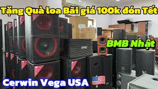 TẶNG QUÀ loa Bãi giá 100k Đón Tết, về 20 đôi CERWIN VEGA bãi Mỹ chơi KARAOKE cực Hay | 0888389222