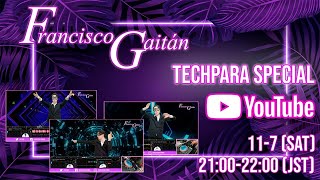 Francisco Gaitán - TECHPARA SPECIAL