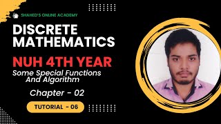 Discrete Mathematics Chapter -02 [ Some Special Functions and Algorithm ] Tutorial - 06