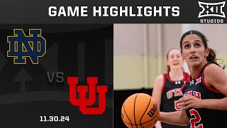 #3 Notre Dame vs. Utah Game Highlights | 2024-25 Big 12 Women's Basketball