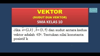 Jika vektor a = (2,k), vektor b = (3,5)  dan sudut antara kedua vektor adalah 45 derajat nilai k