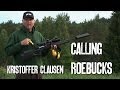 Calling roebucks with Kristoffer Clausen