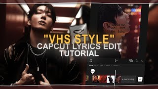 trending VHS style lyrics ; capcut tutorial