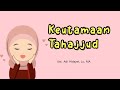 Keutamaan sholat tahajjud | Ust.Adi Hidayat, Lc, MA