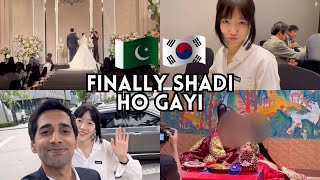 🇰🇷🇵🇰 FINALLY SHADI HO GYI | PAKISTANI VS KOREAN WEDDING