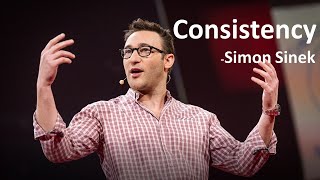 SIMON SINEK: CONSISTENCY | BEST MOTIVATIONAL SPEECH